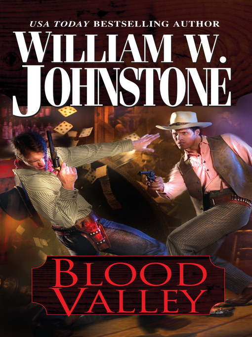 Title details for Blood Valley by William W. Johnstone - Wait list
